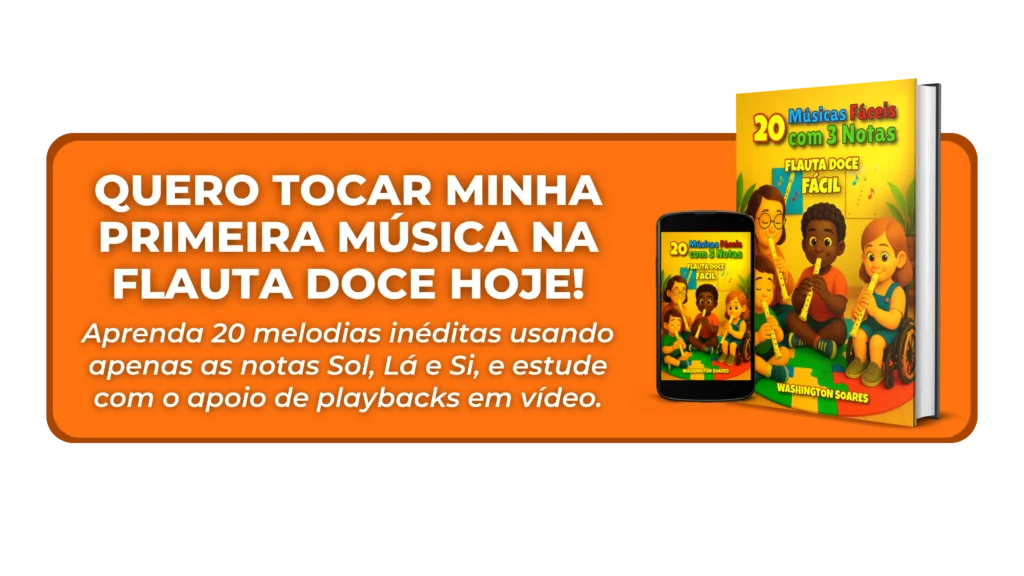 Botão de compra do e-book '20 Músicas Inéditas com Apenas 3 Notas', com o texto: 'QUERO TOCAR MINHA PRIMEIRA MÚSICA NA FLAUTA DOCE HOJE! Aprenda 20 melodias inéditas usando apenas as notas Sol, Lá e Si, e estude com o apoio de playbacks em vídeo.
