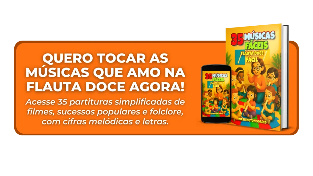 Botão de compra do e-book '35 Músicas Fáceis – Flauta Doce', com o texto: 'QUERO TOCAR AS MÚSICAS QUE AMO NA FLAUTA DOCE AGORA! Acesse 35 partituras simplificadas de filmes, sucessos populares e folclore, com cifras melódicas e letras.'